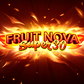 Fruit Super Nova 30